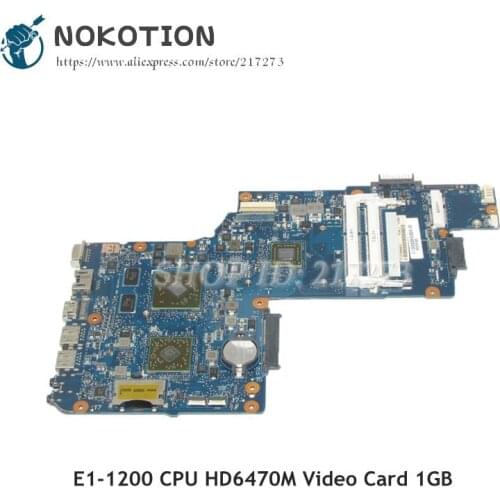NOKOTION H000052460 PC Motherboard For Toshiba Satellite C850 L850 MAIN BOARD E1-1200 CPU DDR3 HD6470 Video Card 1GB