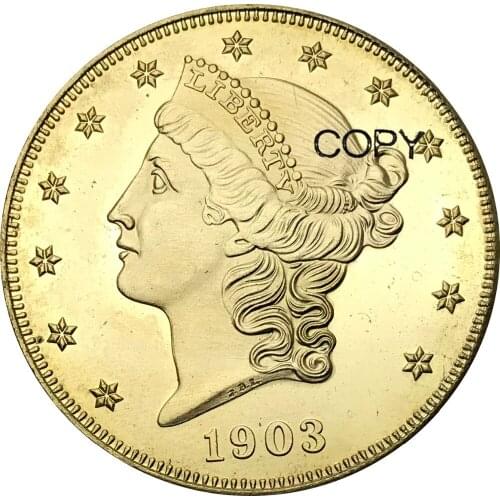 United States 1903 1903 s 20 Dollars Liberty Head - Double Eagle with motto TWENTY DOLLARS Brass Metal Copy Coins