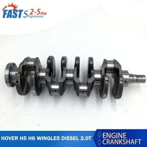 Great Wall HOVER H5 H6 WINGLE 5 Diesel 2.0T GW4D20 engine crankshaft Original accessories Original specifications