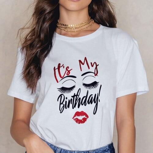 Summer Femme Tops Womens T-shirt Its My Birthday Shirt for Women Tee Shirt Femme Casual Round Neck White Short Sleeve T Shirt