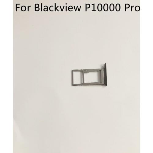 Original Used Sim Card Holder Tray Card Slot For Blackview P10000 Pro MTK6763 Octe Core 5.99" FHD 2160x1080 Free Shipping
