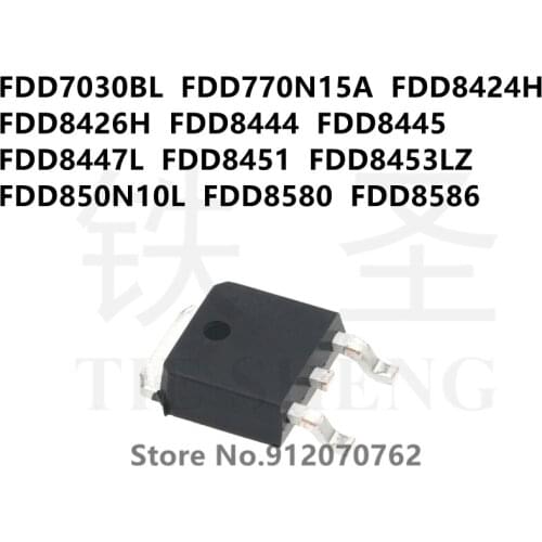10PCS FDD7030BL FDD770N15A FDD8424H FDD8426H FDD8444 FDD8445 FDD8447L FDD8451 FDD8453LZ FDD850N10L FDD8580 FDD8586 TO-252