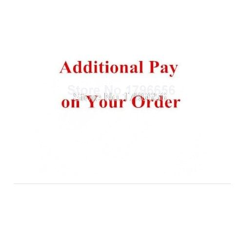 Additional pay on your order