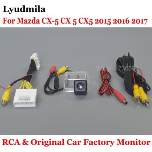 LYUDMILA RCA & Original Factory Screen Monitor For Mazda CX-5 CX 5 CX5 2015 2016 2017 HD CCD Night Vision Car Rear View Camera