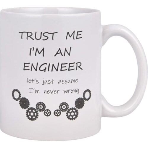 Coffee Mug Funny Engineer Coffee Mug Unique Birthday Gifts Idea Trust Me I'm an Engineer Classic Ceramic Cup White Funny Coffee