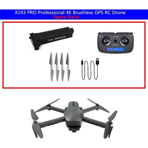 XIL-193X-PRO X193 PRO Professional Brushless GPS RC Drone Spare Parts 7.4V 2800MAH Batttery Remote Control Bag Propeller Charge