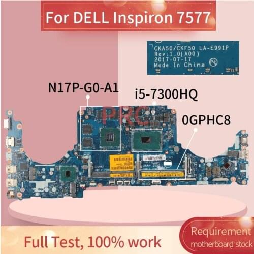 CN-0GPHC8 0GPHC8 For DELL Inspiron 7577 7570 i5-7300HQ Notebook Mainboard LA-E991P SR32S N17P-G0-A1 DDR4 Laptop Motherboard