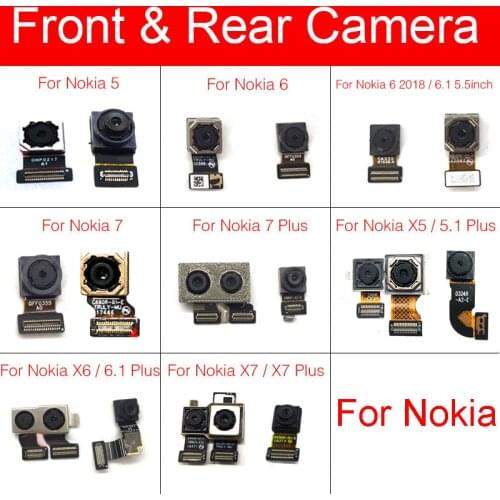 Front Facing & Back Rear Camera For Nokia 5 6 7 X5 X6 X7 5.1 6.1 7.1 Plus Samll Big Main Camera Flex Cable Replacement Parts