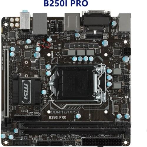 For MSI B250I PRO Motherboard LGA 1151 DDR4 For Intel B250 B250M M.2 USB3.0 PCI-E X16 3.0 Used MINI-ITX ITX Used Mainboard