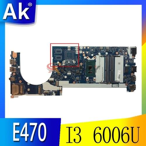 Akemy CE470 NM-A821 Is Suitable For Lenovo Thinkpad E470 E470C Notebook Motherboard CPU I3 6006U DDR4 100% Test Work