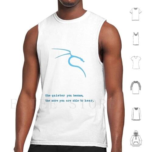 Kali Linux | " The Quieter You Become , The More You Are Able To Hear. " Tank Tops Vest Kali Linux Kali Linux Computer