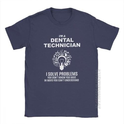 Men T Shirt Dental Technician Solve Problems Funny Male Tshirt Dentist Tee Shirt O-Neck Clothes Cotton Summer T-Shirts