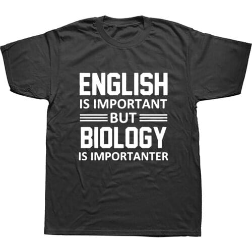 English Is Important But Biology Is Importanter Cotton Short Sleeve Oversized Funny T Shirt Graphic Harajuku Hip Hop T-shirt