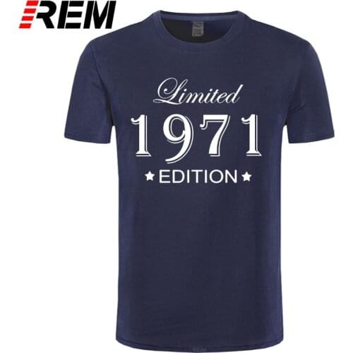 Man Made in 1971 T-shirt Tops Funny Summer Style Limited Edition 1971 T Shirts Short Sleeve Funny Birthday O Neck Cotton Men REM