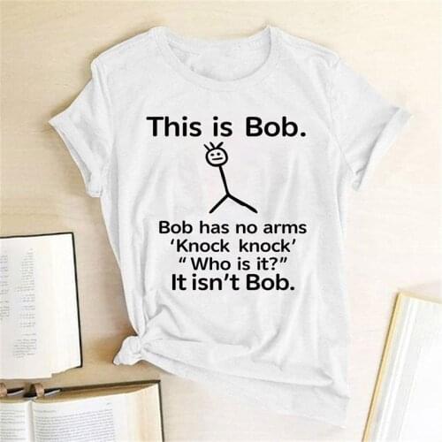This is Bob’s no weapons interesting Womens T-shirt short sleeve top Harajuku graphic T-shirt female fashion clothes