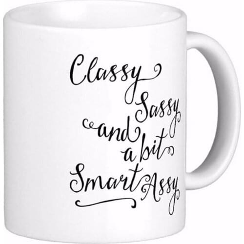 Classy Sassy And A Bit Smart Assy White Coffee mugs Tea Mug Customize Gift By LVSURE Ceramic Mug Travel Coffee Mugs