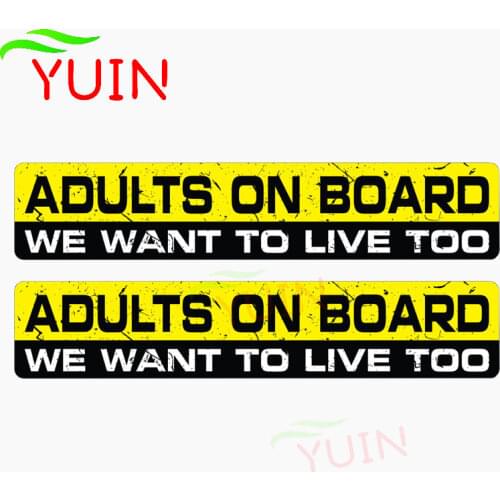 2 X Car Sticker ADULTS ON BOARD WE WANT YO LIVE TOO Decals Fashion PVC Decorative Motorcycle Auto Parts Waterproof Decal 15*3cm