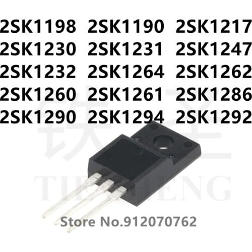 10PCS 2SK1198 2SK1190 2SK1217 2SK1230 2SK1231 2SK1247 2SK1232 2SK1264 2SK1262 2SK1260 2SK1261 2SK1286 2SK1290 2SK1294 2SK1292