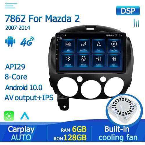6GBRAM 128GBROM Car Multimedia Radio Video Player For Mazda 2 2007 - 2014 Android 10 Built-in Carplay Cooling Fan