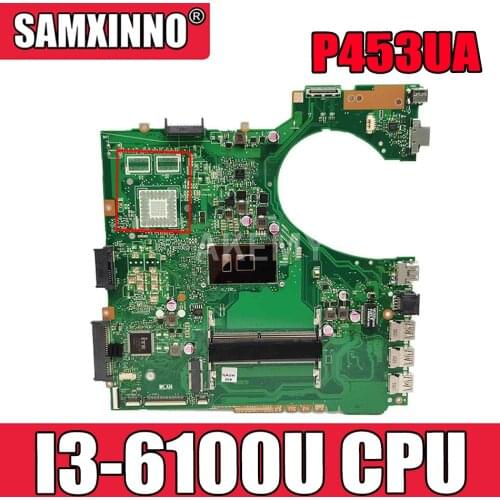 Akemy New! P453UJ P453UA Laptop motherboard for ASUS P453UJ P453UQ P453UR P453U RPO453UJ original mainboard W/ I3-6100U