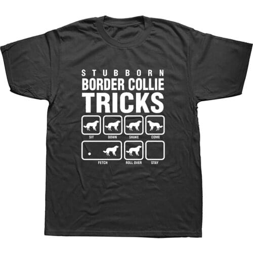 Stubborn Border Collie Tricks Heartbeat Funny Unisex Graphic Fashion New Cotton Short Sleeve T Shirts O-Neck Harajuku T-shirt