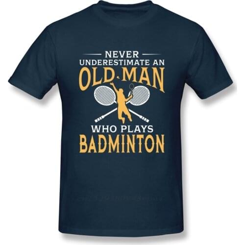 Never Underestimate An Old Man Who Plays Badminton T Shirt For Men Short Sleeve Casual Top design Guys Punk Designer Streetwear