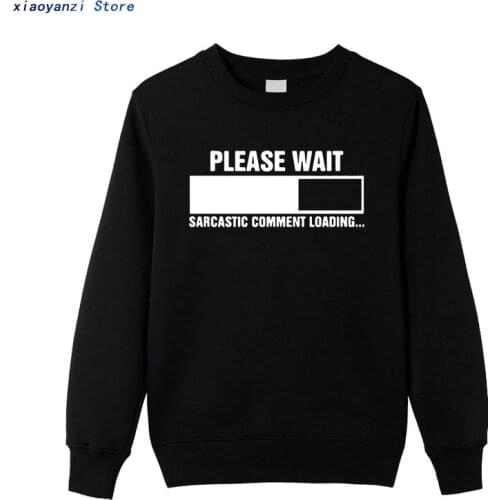 2021 Sarcastic Comment Loading Geek Nerd Mens Funny sweatshirts For Men 2020 pullovers Cotton Casual Hoodies Camiseta Hombre