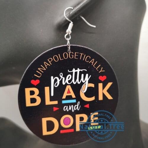 Unapologetically Pretty Black And Dope wooden earrings