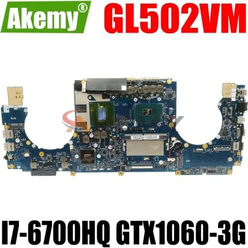 AKEMY GL502VM Laptop Motherboard For ASUS ROG GL502VM GL502VML GL502V Original Mainboard HM170 8GB-RAM I7-6700HQ GTX1060-3G