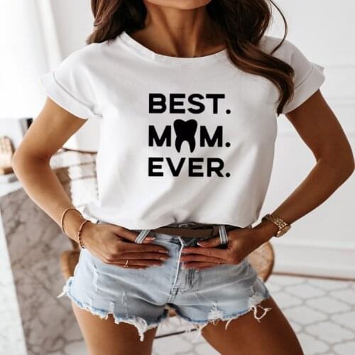 Best Dentist Mom Mother Harajuku T Shirt Fashion Funny T-Shirt Summer Women Clothing Casual Short Sleeve Tops Tees Punk Clothes