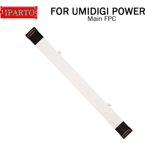 UMIDIGI POWER Main Board FPC 100% Original Main Ribbon flex cable FPC Accessories part replacement for UMIDIGI POWER Phone
