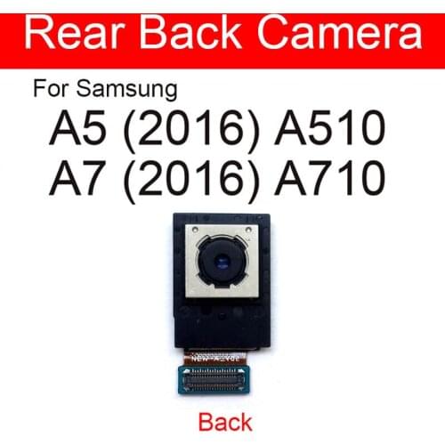 Rear Big Back Camera For Samsung Galaxy A5 A7 2016 A510 A710 Main Camera Module Flex Cable Replacement Parts