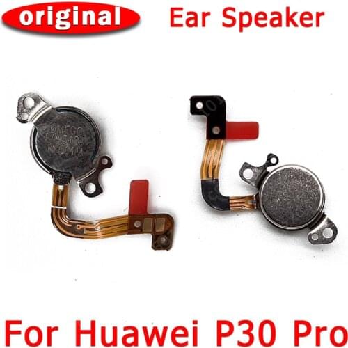 Original For Huawei P30 Pro P30Pro Ear Speaker Piece Earspeaker Earpiece Receiver Module Flex Cable Replacement Spare Parts