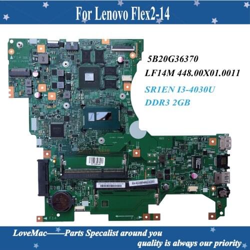 High quality FRU:5B20G36370 FOR Lenovo Flex2-14 Laptop Motherboard LF14M 448.00X01.0011 SR1EN I3-4030U DDR3 N15V 2GB 100% tested