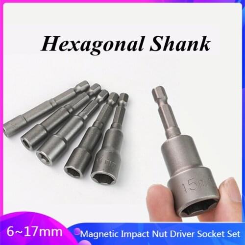 1pc 6mm~17mm Magnetic Impact Nut Driver Socket Set Metric Impact Grade Nut Setters 6.35mm Hex Shank Drill Bit Adapter