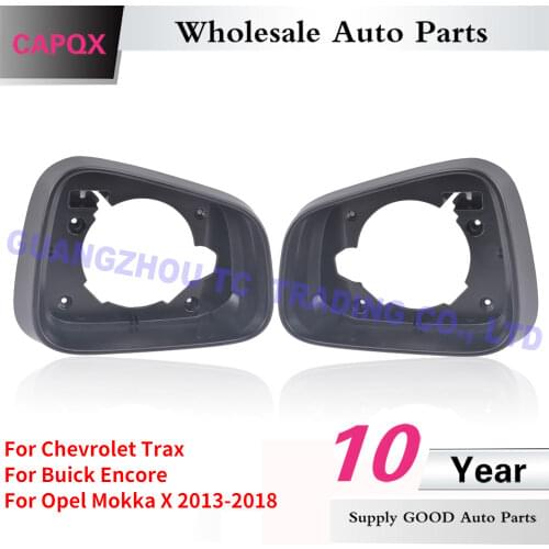 CAPQX For Chevrolet Trax For Buick Encore For Opel Mokka X 2013-18 Side Rearview mirror Frame mirror lens Lid Glass Panel Cover
