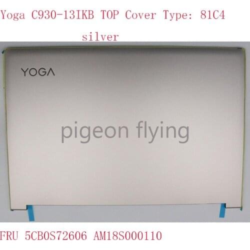 Yoga C930-13IKB TOP Cover For Lenovo Yoga C930-13IKB Laptop 81C4 5CB0S72606 AM18S000110 A cover silver 100% NEW