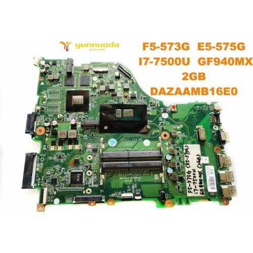 Original for ACER E5-575G laptop motherboard F5-573G E5-575G I7-7500U GF940MX 2GB DAZAAMB16E0 tested good free shipping