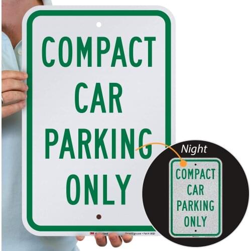 "Compact Car Parking Only" Sign | 12" x 8" 3M Engineer Grade Reflective Aluminum