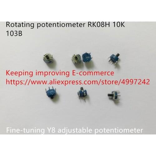 Original new 100% rotating potentiometer RK08H 10K 103B fine-tuning Y8 adjustable potentiometer (SWITCH)