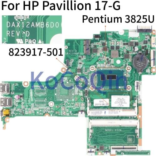 KoCoQin Laptop motherboard For HP Pavilion 17-G 17Z-G Core Pentium 3825U SR24B Mainboard DAX12AMB6D0 823917-501 823917-601