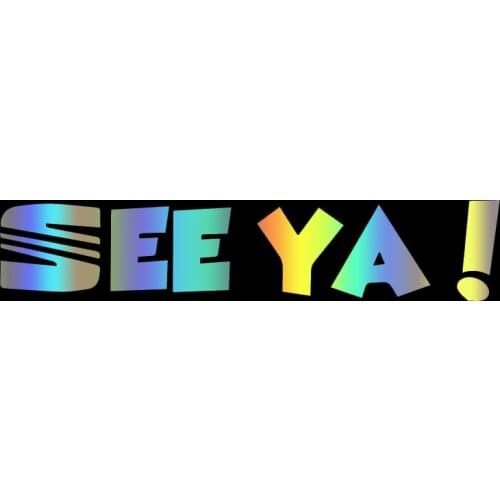 S51279# Various Sizes/Colors Car Stickers Vinyl Decal See Ya Seat JDM Motorcycle Decorative Accessories Creative