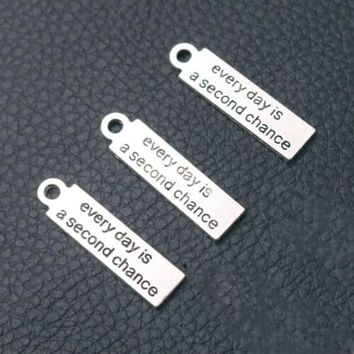 15pcs Silver Plated *every day is a second chance* inspirational Tags Pendant Necklace Bracelet DIY Charm Jewelry Accessories