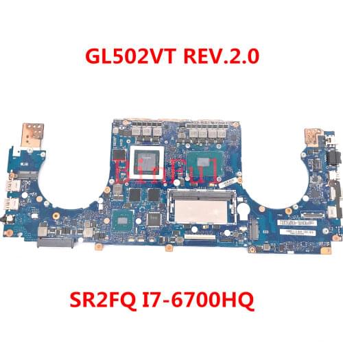 For ASUS GL502 GL502VT GL502VS GL502VM GL502 Laptop motherboard With SR2FQ I7-6700HQ CPU GTX970M DDR4/8GB 100% full Tested