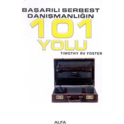 Successful Free Danışmanlığın 101 Ways Timothy R. V. Foster Alpha Publishing (TURKISH)