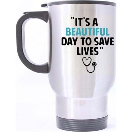 Its a Beautiful Day to Save Lives Travel Coffee Mug Stainless Steel Travel Tea Cup 14 Ounce