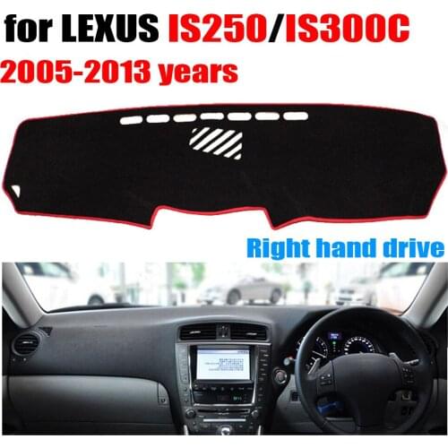 Car dashboard cover For LEXUS IS250 IS300C 2005-2013 years Right hand drive dashmat pad dash covers auto dashboard accessories