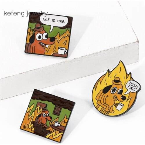 Cute Halloween Custom Cartoon Dog Brooches THIS IS FINE Enamel Pins Lapel Pin Shirt Bag Funny Animal Badge Gift Fans Gift