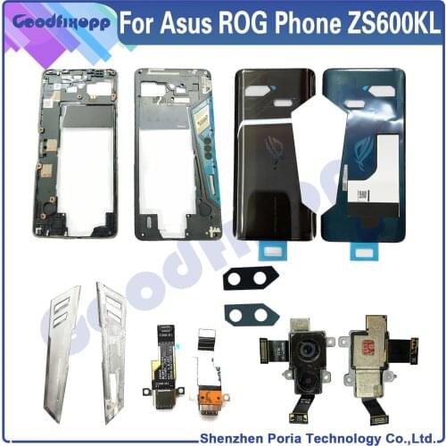 For Asus ROG Phone Rog1 ZS600KL Rog 1 Z01QD Battery Rear Cover Back Case Middle Frame LCD Bezel Camera Glass Lens Charger Flex