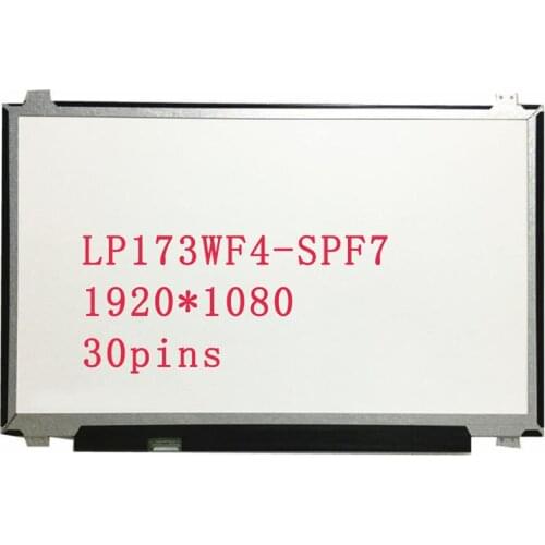 Free shipping LP173WF4-SPF7 LP173WF4 SPF7 SPF5 SPF4 SPF2 SPF1 B173HAN01.0 N173HCE-E31 Laptop lcd screen 1920*1080 edp 30pins IPS